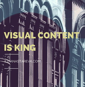 Visual content is king_IliyanaStareva.com