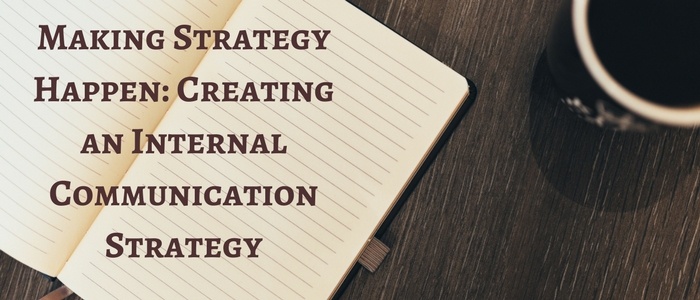 Making Strategy Happen_ Creating an Internal Communication Strategy.jpg