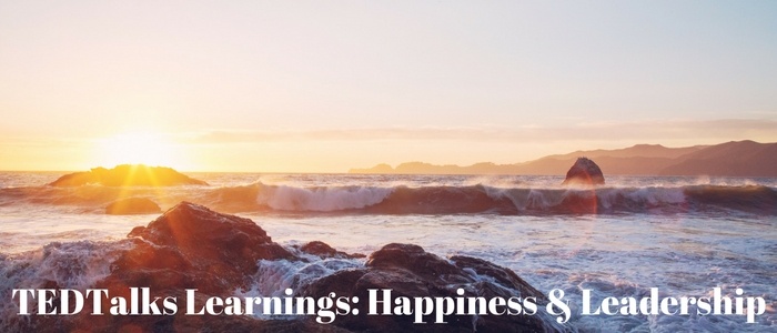 TEDTalks Learnings- Happiness & Leadership.jpg
