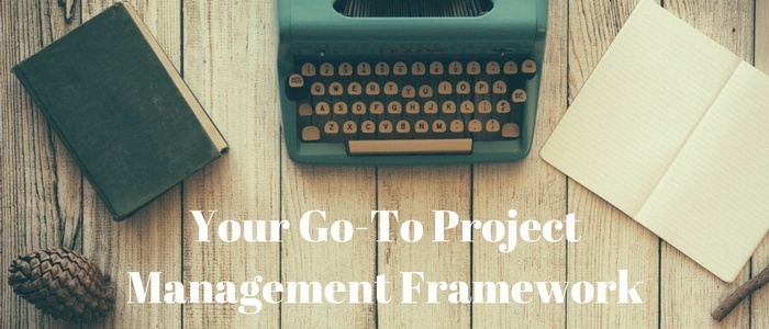 Your Go-To Project Management Framework.jpg