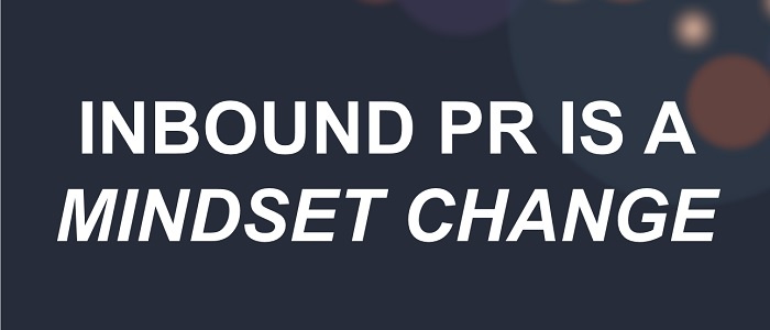 inbound pr is a mindset change.jpg