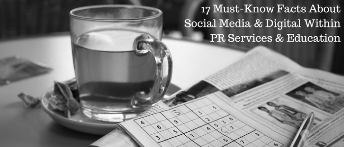 17 Must-Know Facts About Social Media & Digital Within PR Services & Education.png